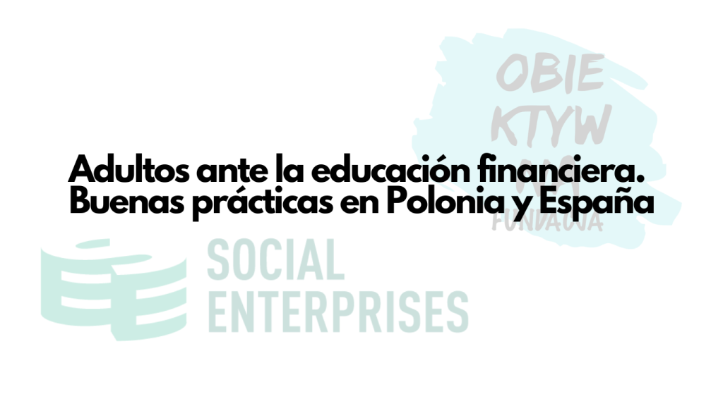Baner hiszpańskojęzyczny z napisem „Adultos ante la educación financiera. Buenas prácticas en Polonia y España”. Układ graficzny i logotypy w tle identyczne jak w wersji polskiej.